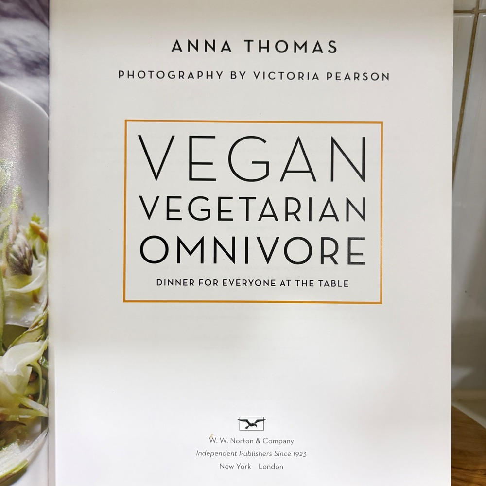 Vegan Vegetarian Omnivore Anna Thomas Cookbook First Edition Hardcover 2016 - Picture 3 of 11